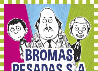 Bromas Pesadas S.A.2. Aún peor