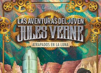 Atrapados en la luna. Las aventuras del joven Jules Verne 5