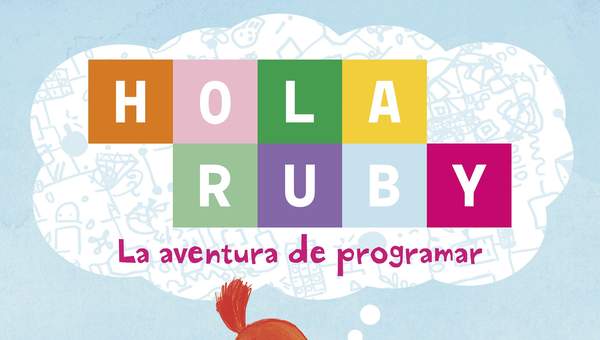 Hola Ruby. La aventura de programar