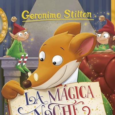 La mágica noche de los elfos Geronimo Stilton 67