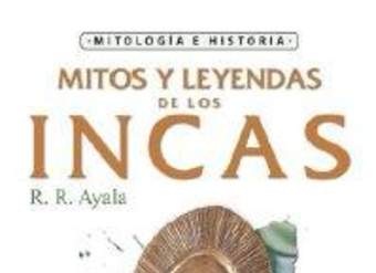 Mitos y leyendas de los incas