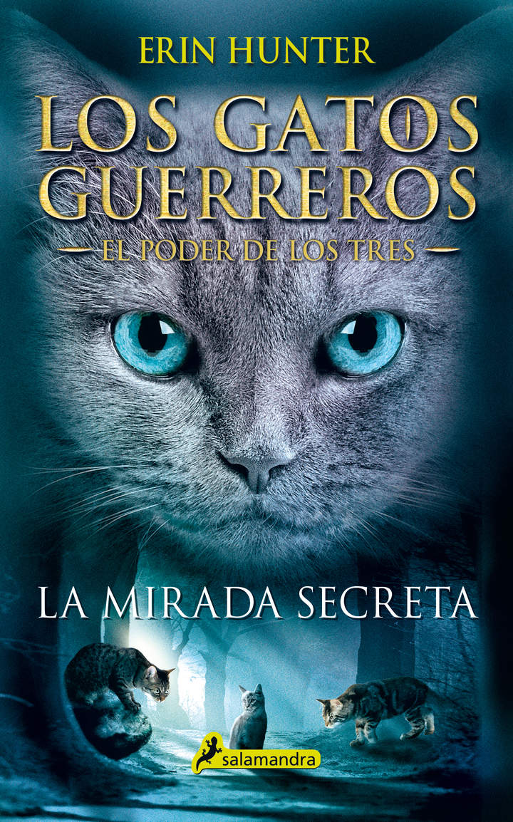 La mirada secreta Los gatos guerreros - El poder de los tres I