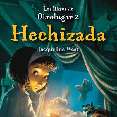 Hechizada. Los libros de Otro lugar 2