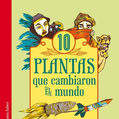 Diez plantas que cambiaron el mundo