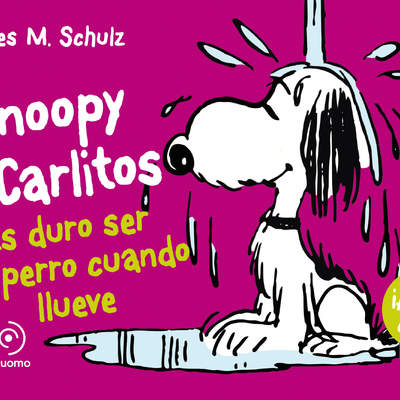 Snoopy y Carlitos 3. Es duro ser un perro cuando llueve