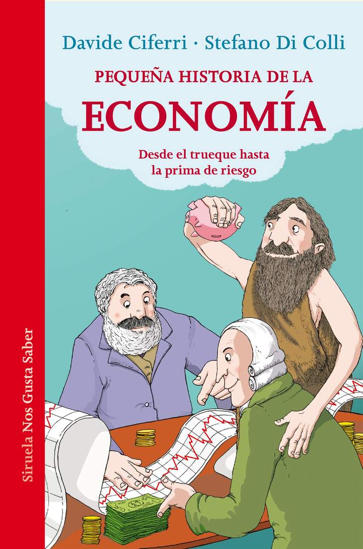 Pequeña historia de la economía. Desde el trueque hasta la prima de riesgo