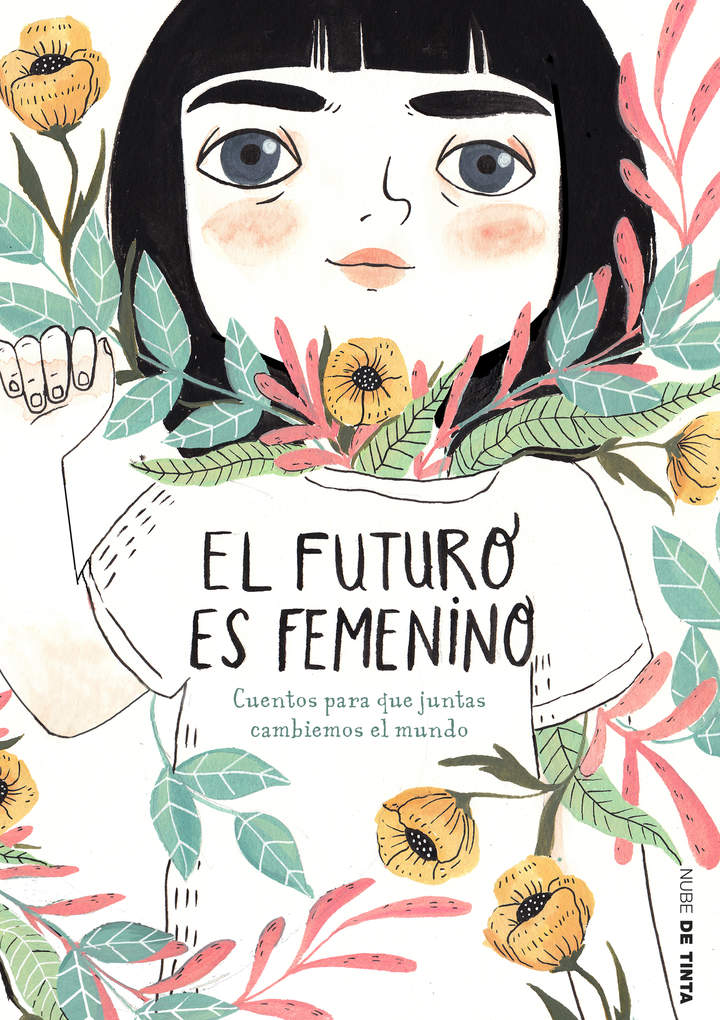 El futuro es femenino. Cuentos para que juntas cambiemos el mundo