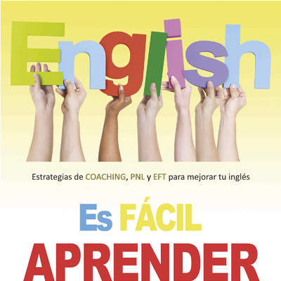 Es fácil aprender Inglés si sabes cómo