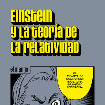 Einstein y la teoría de la relatividad. El manga