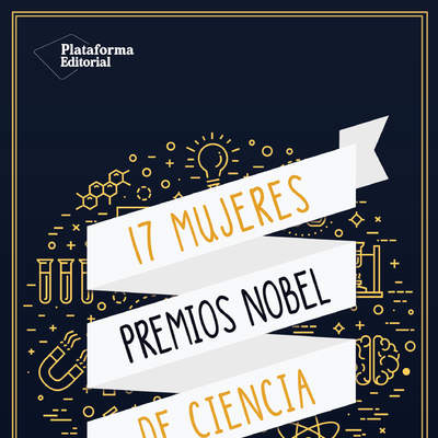 17 mujeres Premios Nobel de ciencia