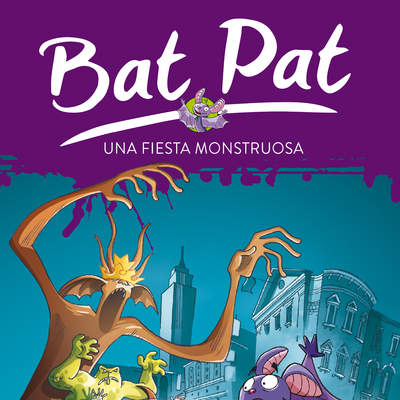 Una fiesta monstruosa (Serie Bat Pat 42)