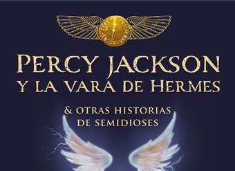 Percy Jackson y la vara de Hermes. Y otras historias de semidioses