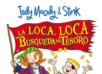 Judy Moody &amp; Stink. La loca, loca búsqueda del tesoro