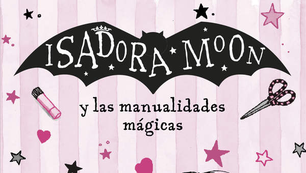 Isadora Moon y las manualidades mágicas (Isadora Moon)