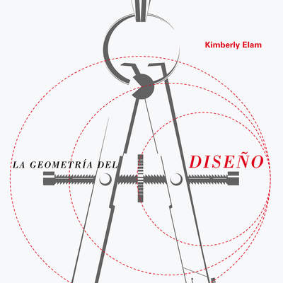 La geometría del diseño. Estudios sobre la proporción y la composición