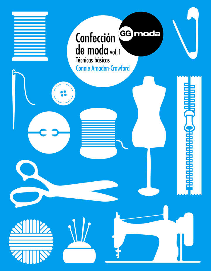 Confección de moda, vol. 1 Técnicas básicas