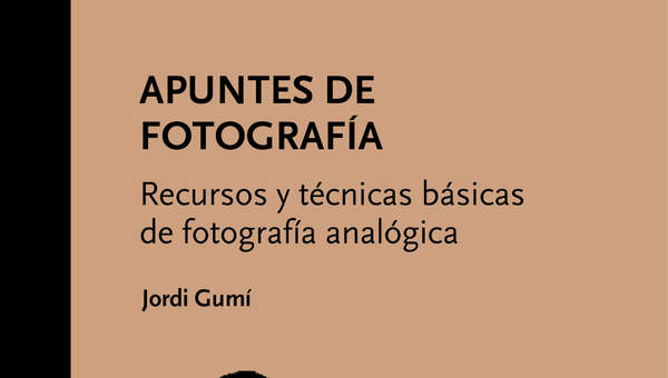 Apuntes de fotografía. Recursos y técnicas básicas de fotografía analógica