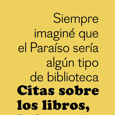 Citas sobre los libros, la lectura y la escritura