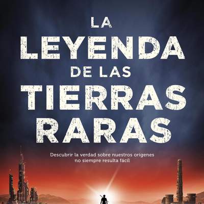 La leyenda de las tierras raras