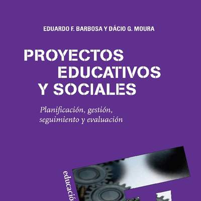 Proyectos educativos y sociales Planificación, gestión, seguimiento y evaluación