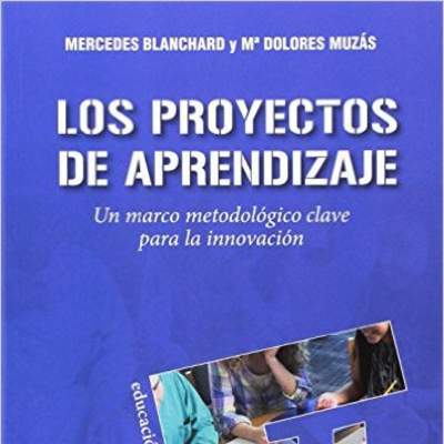 Los Proyectos de Aprendizaje Un marco metodológico clave para la innovación