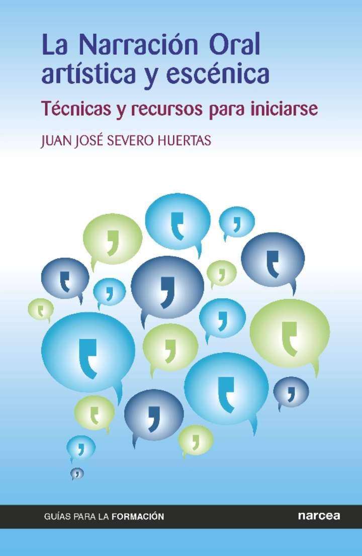 La narración oral artística y escénica. Técnicas y recursos para iniciarse