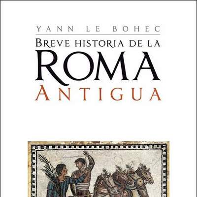 Breve historia de la Roma antigua