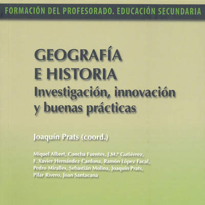 Geografía e historia. Investigación, innovación y buenas prácticas