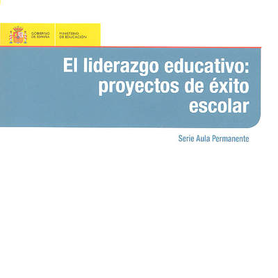 El liderazgo educativo: proyectos de éxito escolar