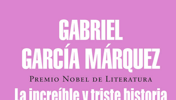 La increíble y triste historia de la cándida Eréndira y de su abuela desalmada