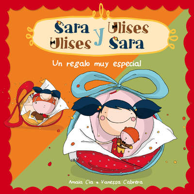 Un regalo muy especial (Serie Sara y Ulises * Ulises y Sara 1) (Con animaciones)