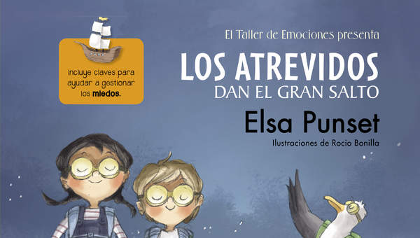 Los Atrevidos dan el gran salto (El taller de emociones) Incluye claves para ayudar a gestionar el miedo