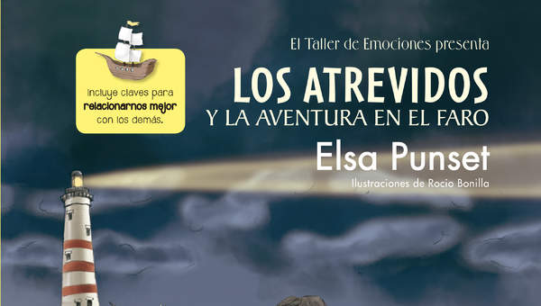 Los Atrevidos y la aventura en el faro (El taller de emociones) Incluye claves para relacionarnos mejor con los demás