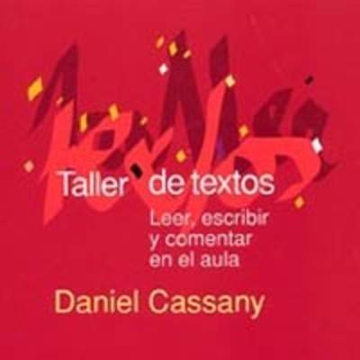 Taller de textos. Leer, escribir y comentar en el aula