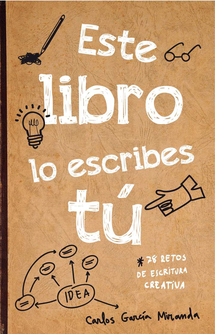 Este libro lo escribes tú (ebook interactivo) 78 retos de escritura creativa