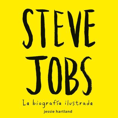 Steve Jobs. La biografía ilustrada