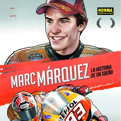 Marc Márquez: La historia de un sueño