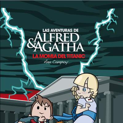 Las aventuras de Alfred y Agatha 7: La momia del titanic