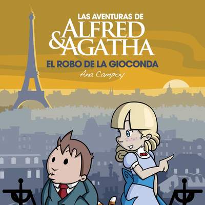 Las aventuras de Alfred &amp; Agatha 8: El robo de la Gioconda