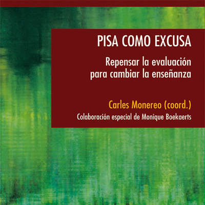 Pisa como excusa. Repensar la evaluación para cambiar la enseñanza