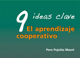 9 Ideas Clave. El aprendizaje cooperativo