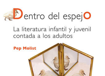 Dentro del espejo. La literatura infantil y juvenil contada a los adultos