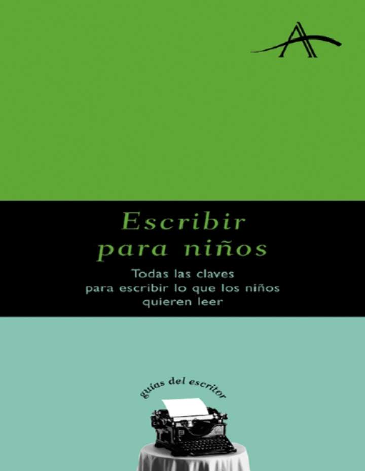 Escribir para niños. Todas las claves para escribir lo que los niños quieren leer