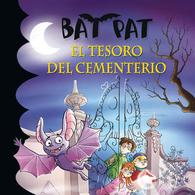 El tesoro del cementerio (Serie Bat Pat 1)