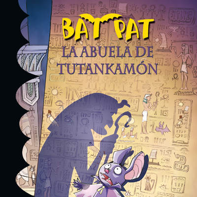 La abuela de Tutankamón (Serie Bat Pat 3)