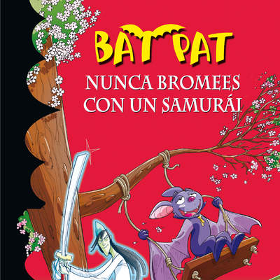 Nunca bromees con un samurai (Serie Bat Pat 15)