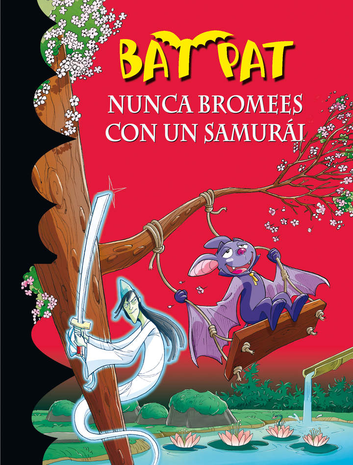 Nunca bromees con un samurai (Serie Bat Pat 15)