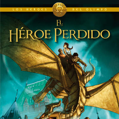 El héroe perdido (Los héroes del Olimpo 1)