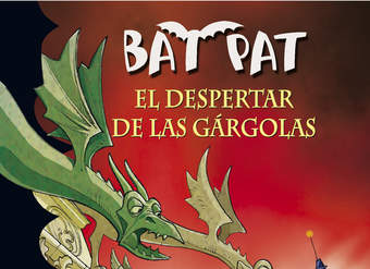 El despertar de las gárgolas (Serie Bat Pat 23)