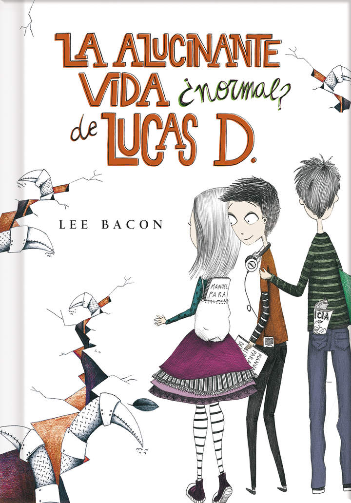 La alucinante vida ¿normal? de Lucas D. (Lucas D. 1)